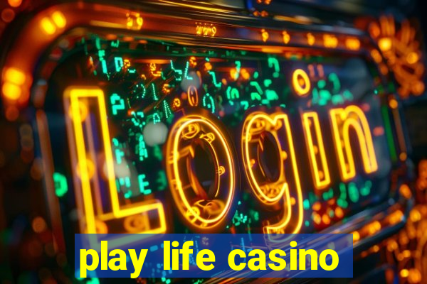 play life casino