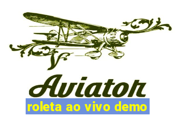 roleta ao vivo demo