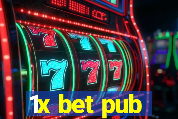 1x bet pub