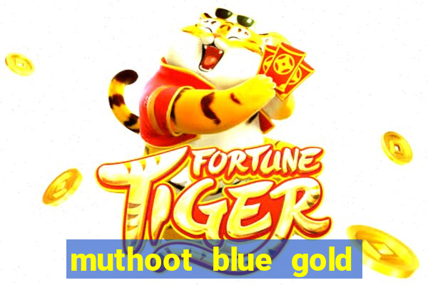 muthoot blue gold loan app