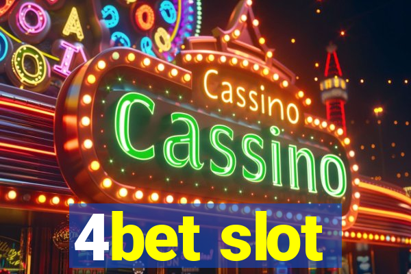 4bet slot