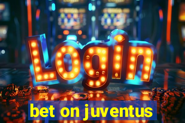 bet on juventus