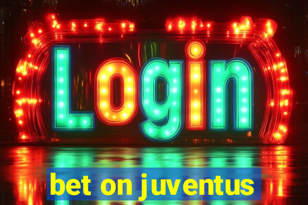 bet on juventus