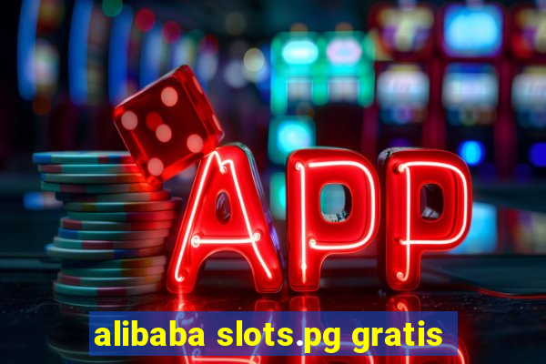 alibaba slots.pg gratis