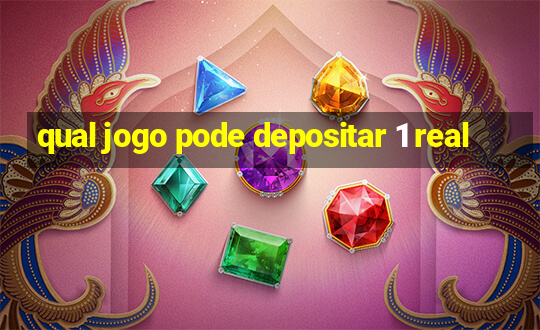 qual jogo pode depositar 1 real