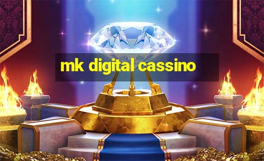 mk digital cassino