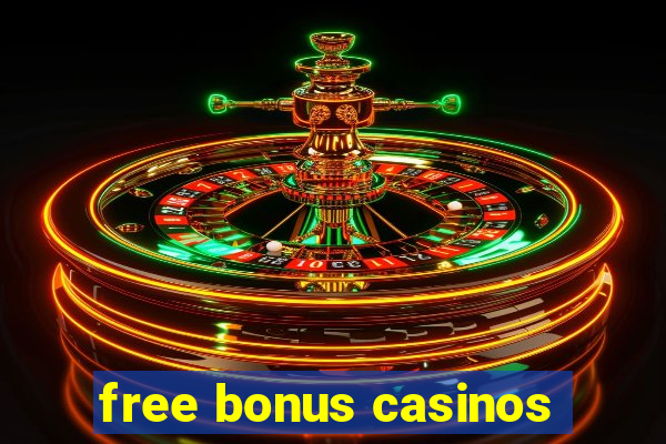 free bonus casinos