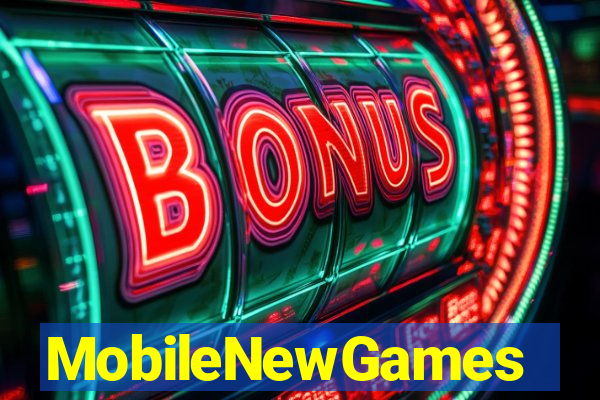 MobileNewGames