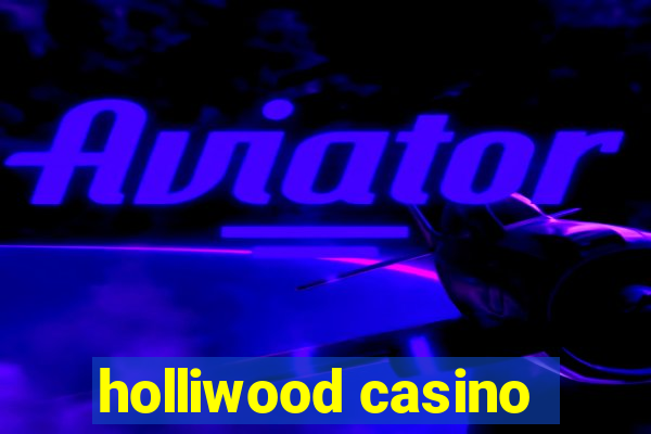 holliwood casino