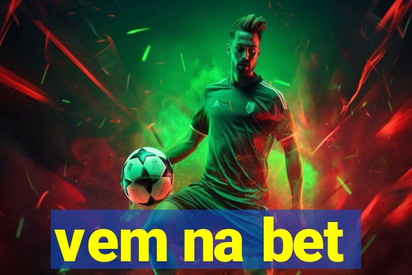 vem na bet