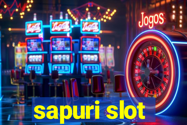 sapuri slot