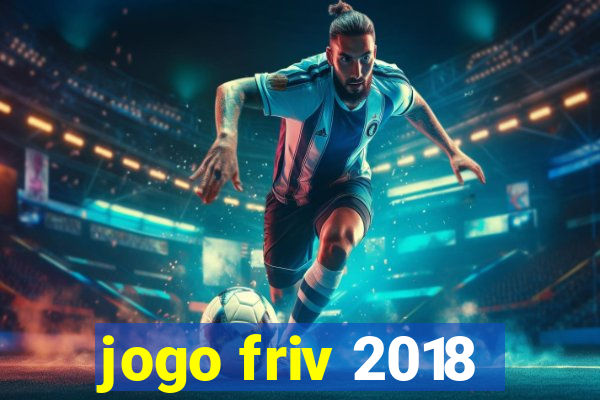 jogo friv 2018