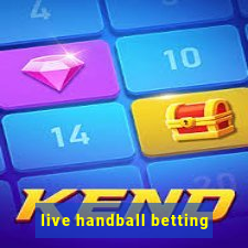 live handball betting