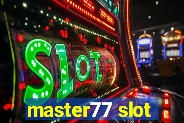 master77 slot