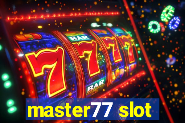 master77 slot