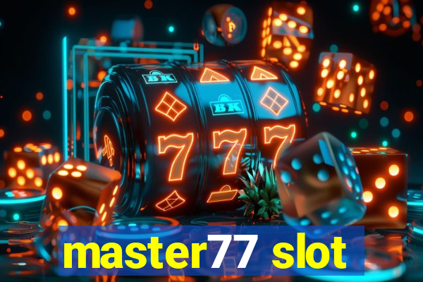 master77 slot