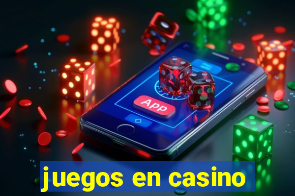 juegos en casino