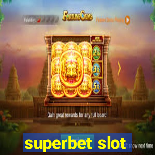 superbet slot