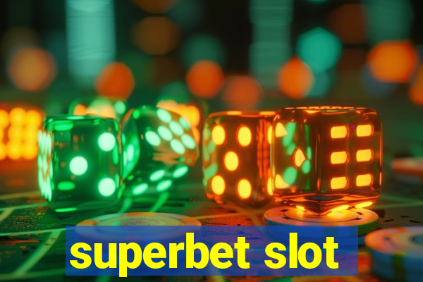 superbet slot