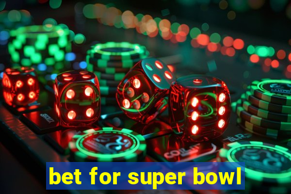 bet for super bowl