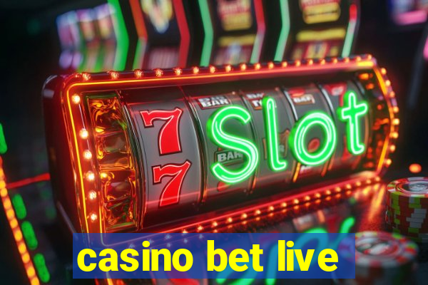 casino bet live