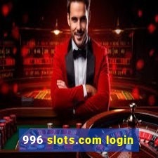 996 slots.com login