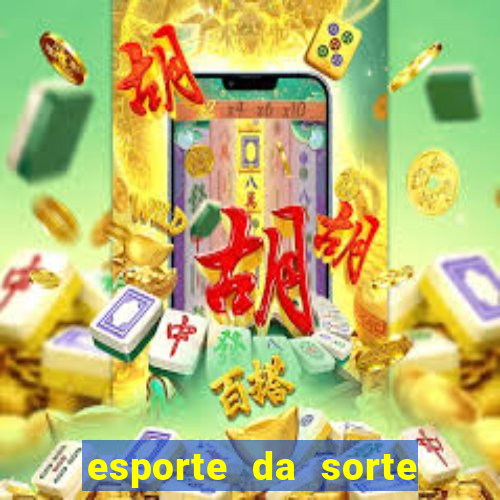 esporte da sorte cassino online