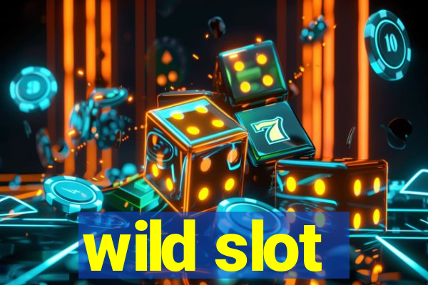 wild slot