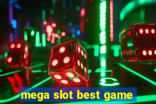 mega slot best game