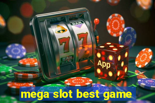 mega slot best game