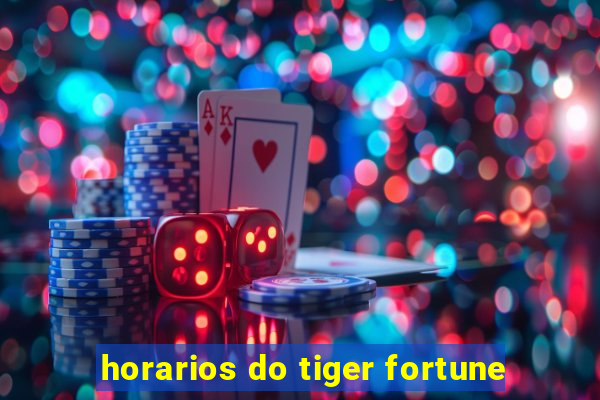 horarios do tiger fortune