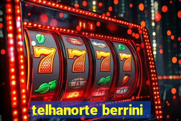 telhanorte berrini