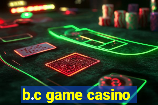 b.c game casino