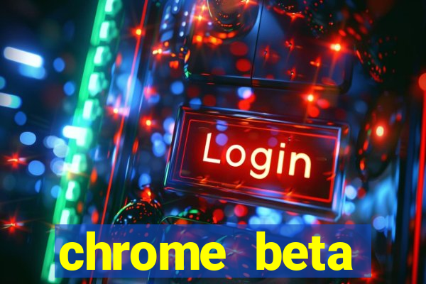 chrome beta download pc