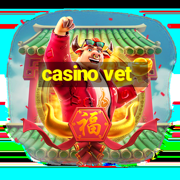 casino vet