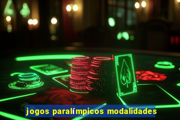 jogos paralímpicos modalidades