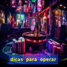 dicas para operar na iq option