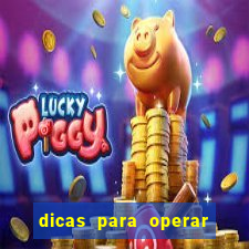 dicas para operar na iq option