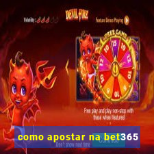 como apostar na bet365