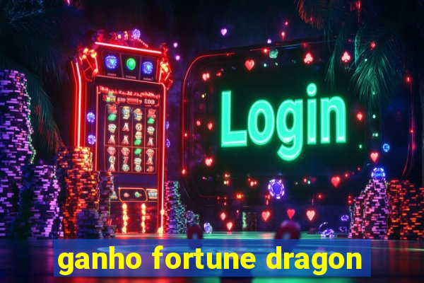 ganho fortune dragon