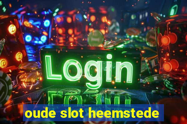 oude slot heemstede