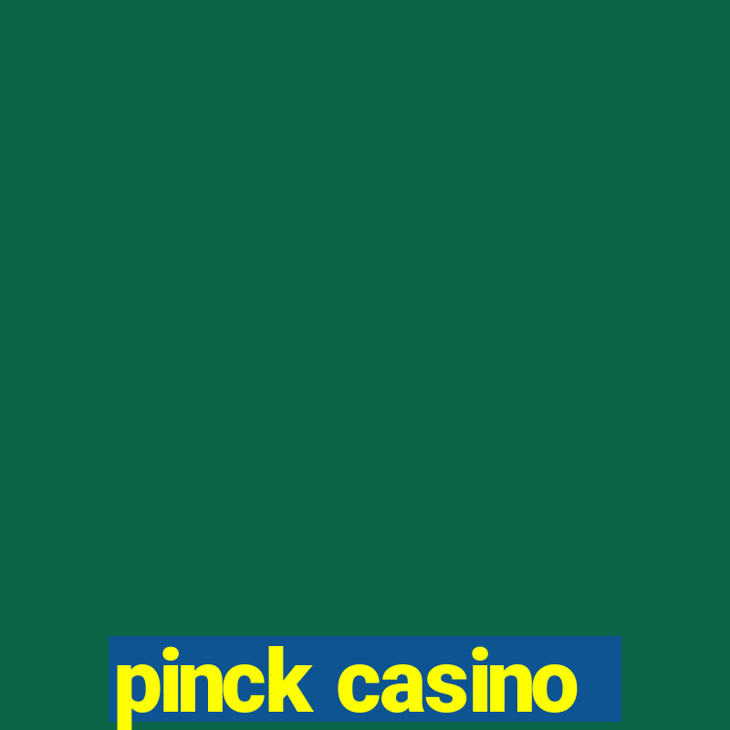 pinck casino