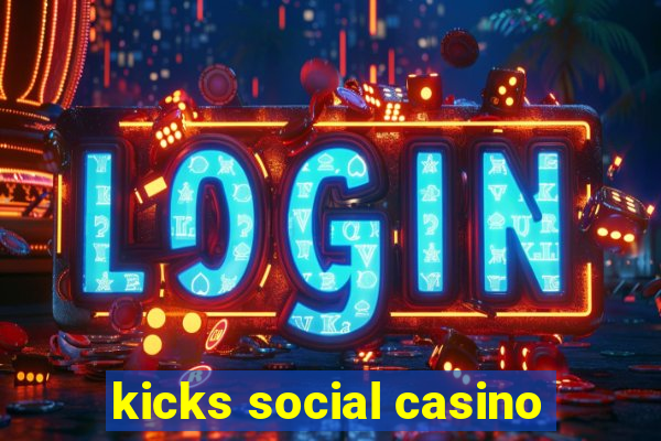 kicks social casino