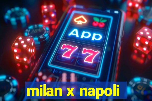 milan x napoli