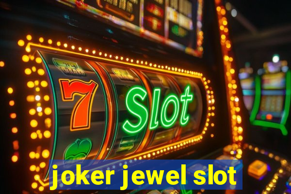 joker jewel slot