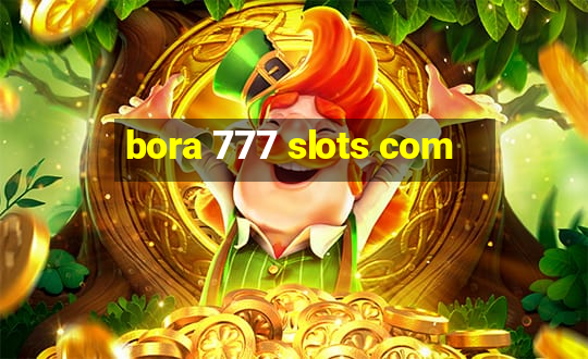 bora 777 slots com