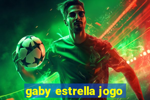 gaby estrella jogo