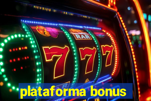 plataforma bonus