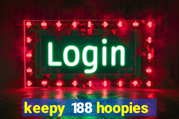 keepy 188 hoopies