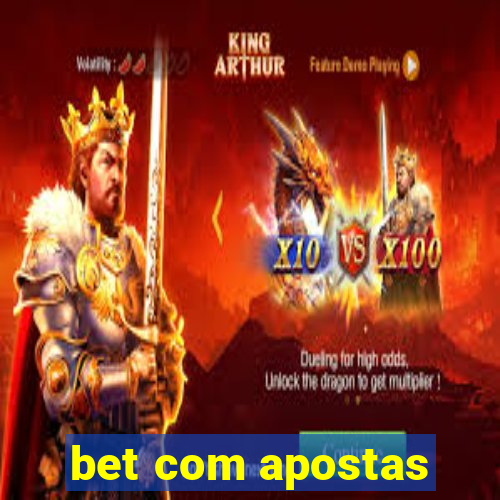 bet com apostas